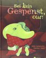 Sei kein Gespenst Olaf