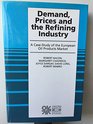 Demand Prices  the Refining Industry A Case Study of the European Oil Products Market