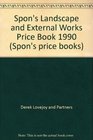 Spon's Landscape and External Works Price Book 1990