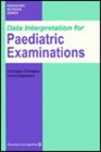 Data Interpretation for Paediatric Examinations