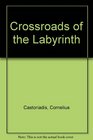 Crossroads of the Labyrinth