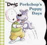 Porkchop's Puppy Days