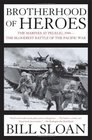 Brotherhood of Heroes  The Marines at Peleliu 1944  The Bloodiest Battle of the Pacific War
