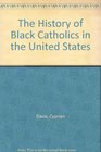 The History of Black Catholics in the United States