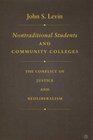 Nontraditional Students and Community Colleges The Conflict of Justice and Neoliberalism