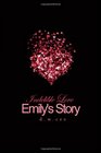 Indelible Love  Emily's Story
