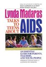 Lynda Madaras Talks to Teens About AIDS an Essential Guide for Parents Teachers and Young People An Essential Guide for Parents Teachers and Young People