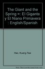 Giant and the Spring/El Gigante Y El Nino Primavera