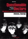 Questionable Doctors Disciplined by State and Federal Governments  Georgia Alabama