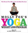 Molly Fox's Yoga  Weight Loss Program The StressFree Way to Get the Body You Love