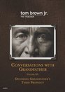 Conversations with Grandfather Volume III: Decoding Grandfather's Third Prophecy