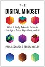 The Digital Mindset What It Really Takes to Thrive in the Age of Data Algorithms and AI