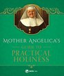 Mother Angelica's Guide to Practical Holiness