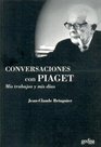 Conversaciones Con Piaget