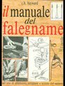 Il manuale del falegname Ad uso di dilettanti artigiani e scuole del settore