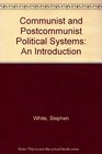 Communist and Postcommunist Political Systems An Introduction