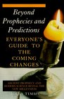 Beyond Prophecies and Predictions