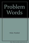 Problem Words