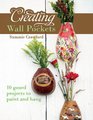 Creating Wall Pockets 10 Gourd Projects to Paint and Hang