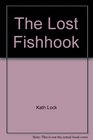 The Lost Fishhook
