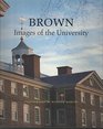 Brown  Images of the University