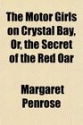 The Motor Girls on Crystal Bay Or the Secret of the Red Oar