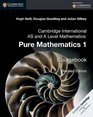 Cambridge International AS and A Level Mathematics Pure Mathematics 1 Coursebook
