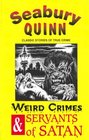 Weird Crimes and Servants of Satan