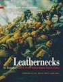 Leathernecks An Illustrated History of the United States Marine Corps