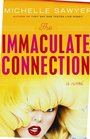 The Immaculate Connection A novel