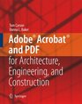 Adobe Acrobat and PDF for Architecture Engineering and Construction