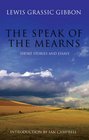 The Speak of the Mearns With Selected Short Stories and Essays