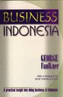 Business Indonesia a Practical Insight into Doing Business in Indonesia