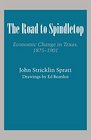 Road to Spindletop Economic Change in Texas 18751901