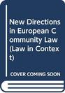 New Directions in European Community Law