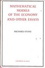 Mathematical Models of the Economy and Other Essays