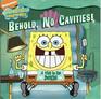 Behold No Cavities Spongebob Squarepants