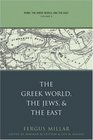 Rome the Greek World and the East Volume 3 The Greek World the Jews and the East