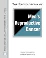 The Encyclopedia Of Men's Reproductive Cancer
