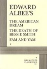 The American Dream The Death of Bessie Smith and Fam and Yam