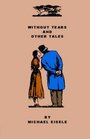 Without Tears And Other Tales