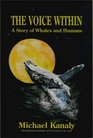 THE VOICE WITHIN A Story of Whales and Humans