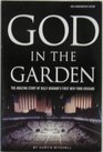 God in the Garden The Amazing Story of Billy Graham's First New York Crusade 2005 Edition