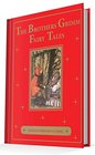 The Brothers Grimm Fairy Tales An Illustrated Classic