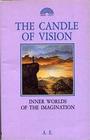 The Candle of Vision Inner Worlds of the Imagination