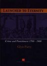 Launched to eternity Crime and punishment 17001900