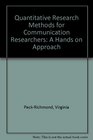 Quantitative Research Methods for Communication Researchers A Hands on Approach