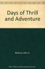 Days of Thrills and Adventure