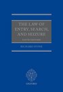 The Law of Entry Search and Seizure