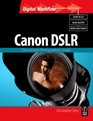 CANON DSLR The Ultimate Photographer's Guide